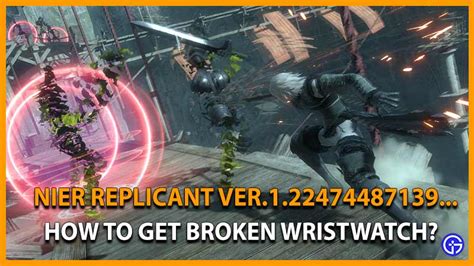 nier replicant broken wrist watch|how to get a broken wristwatch.